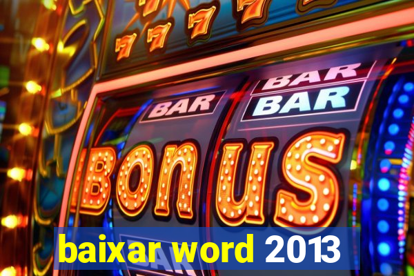 baixar word 2013